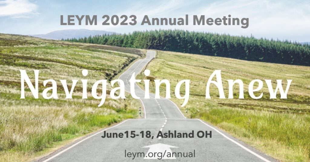 LEYM 2023 Annual Meeting is promoted with a visual of a winding road shown behind the annual meeting theme Navigating Anew.