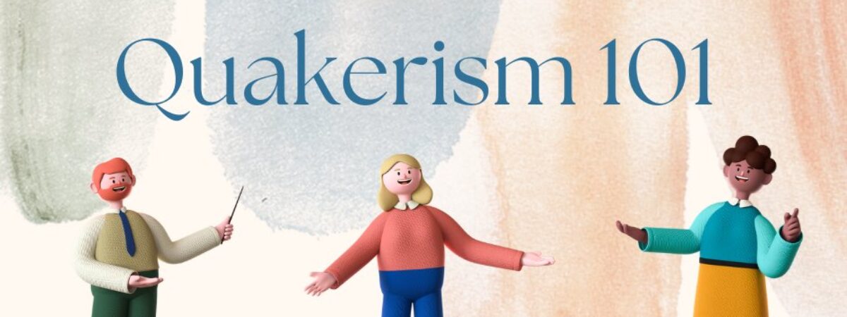 New Quakerism 101 Series