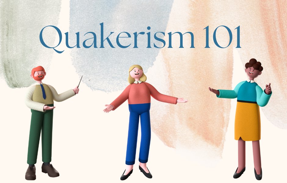 Quakerism 101