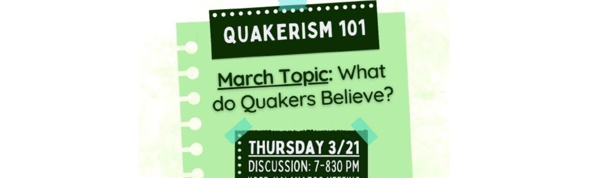 On March 21 Quakerism 101 Explores What Friends Believe