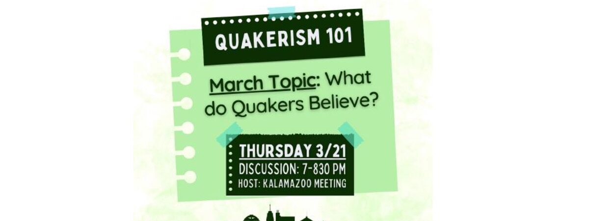 On March 21 Quakerism 101 Explores What Friends Believe