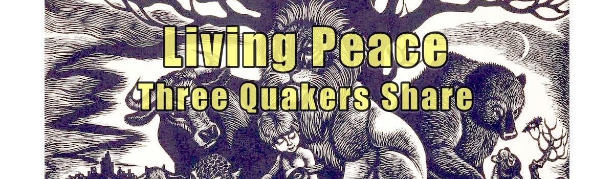 Event: Living Peace – Three Quakers Share
